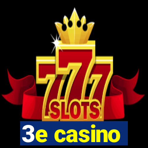 3e casino